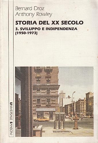 Beispielbild fr Storia del XX secolo. Vol.III: Sviluppo e indipendenza (1950-1973). zum Verkauf von FIRENZELIBRI SRL