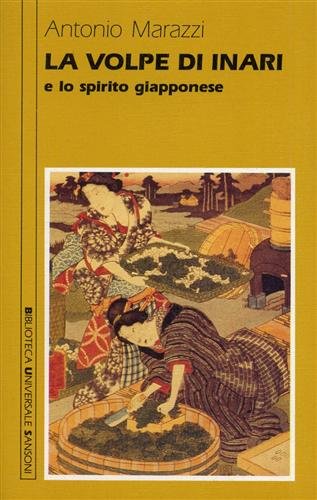La volpe di Inari e lo spirito giapponese (9788838311444) by Antonio Marazzi