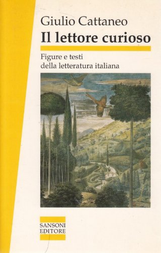 Stock image for Il lettore curioso. Figure e testi della letteratura italiana. for sale by FIRENZELIBRI SRL