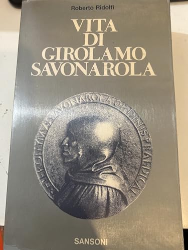 9788838314629: Vita di Girolamo Savonarola (Biblioteca universale Sansoni)
