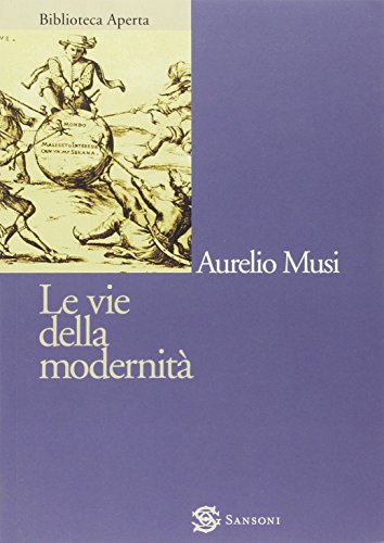 Beispielbild fr Le vie della modernit zum Verkauf von medimops