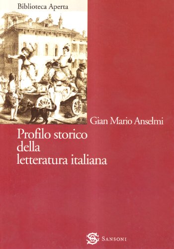 Profilo storico della letteratura italiana - Anselmi, G. Mario