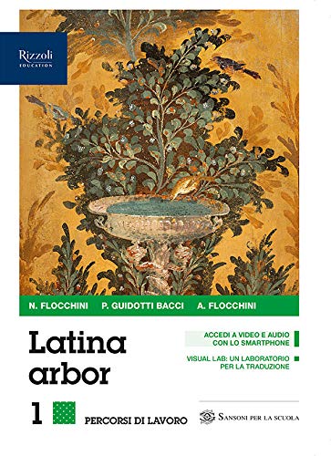 9788838329227: Latina arbor. Grammatica. Per le Scuole superiori. Con e-book. Con espansione online. Con 3 libri: Esercizi-Per tradurre-Repertori lessicali (Vol. 1)