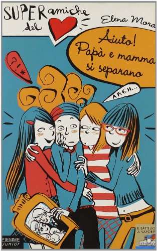 Stock image for Aiuto! Pap e mamma si separano. Super amiche del cuore (Vol. 5) for sale by medimops
