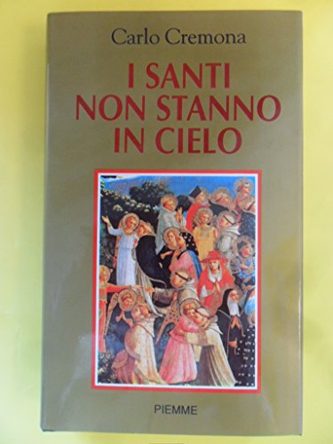 Stock image for I santi non stanno in cielo for sale by Libreria Oltre il Catalogo