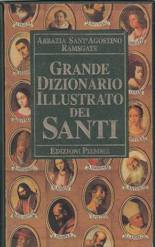 Grande dizionario illustrato dei Santi