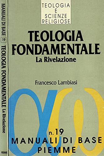 Imagen de archivo de Teologia fondamentale. La rivelazione (Manuali di base) a la venta por medimops