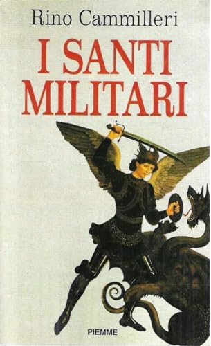 9788838418105: I santi militari