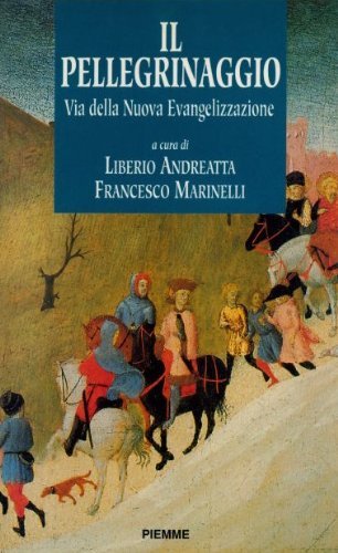 9788838418921: Il pellegrinaggio. Via della nuova evangelizzazione