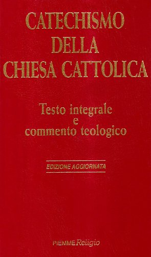 Beispielbild fr Catechismo della Chiesa cattolica. Testo integrale e commento teologico (Bibbia e teologia) zum Verkauf von medimops