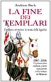 Beispielbild fr La fine dei Templari. Un feroce sterminio in nome della legalit zum Verkauf von medimops