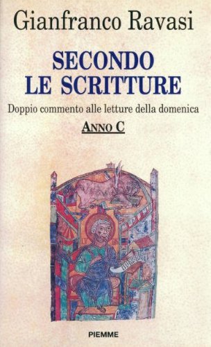 9788838422379: Secondo le Scritture. Doppio commento alle letture della domenica. Anno C