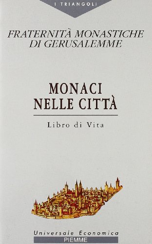 Monaci Nelle città. Libro Di Vita