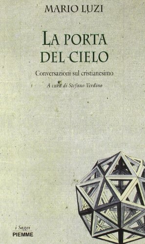 9788838427442: La porta del cielo. Conversazioni sul cristianesimo