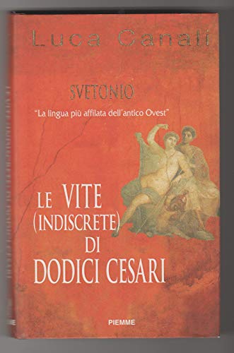 Stock image for Le vite (indiscrete) di dodici Cesari for sale by medimops