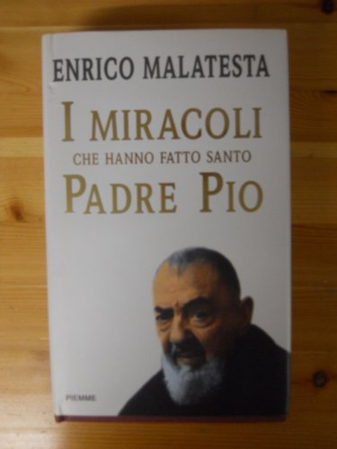 Beispielbild fr I miracoli che hanno fatto santo padre Pio zum Verkauf von medimops
