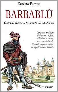 Stock image for Barbablu'. Gilles de Rais e il tramonto del Medioevo. for sale by WorldofBooks