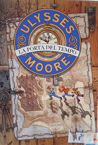 Stock image for La porta del tempo (Il battello a vapore. Ulysses Moore) for sale by medimops