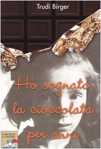 Imagen de archivo de Ho sognato la cioccolata per anni a la venta por medimops