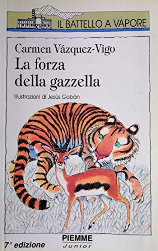 Beispielbild fr La forza della gazzella zum Verkauf von medimops