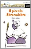 Stock image for Il piccolo Abracadabra (Il battello a vapore. Serie bianca) for sale by medimops
