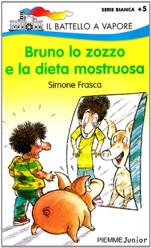 9788838434242: Bruno lo zozzo e la dieta mostruosa