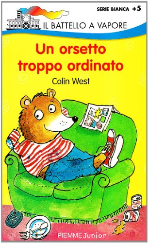 Un orsetto troppo ordinato (9788838434280) by Unknown Author