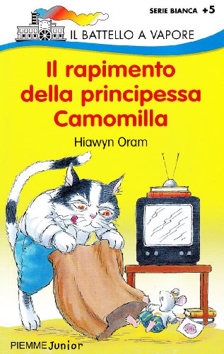Il Rapimento Della Principessa Camomilla (Italian Edition) (9788838434303) by Hiawyn Oram