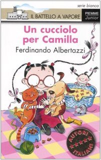 9788838434716: Un cucciolo per Camilla. Ediz. illustrata (Il battello a vapore. Serie bianca)