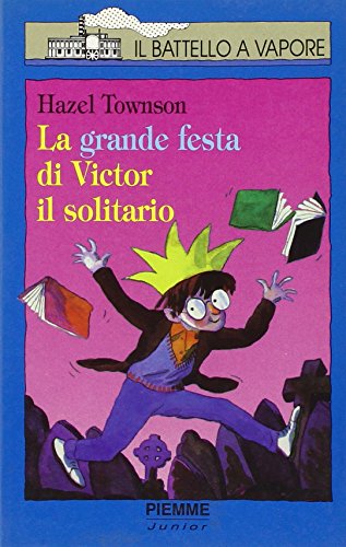 9788838435287: La grande festa di Victor il solitario (Il battello a vapore. Serie azzurra)