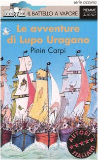 9788838435591: Le avventure di Lupo Uragano (Il battello a vapore. Serie azzurra)