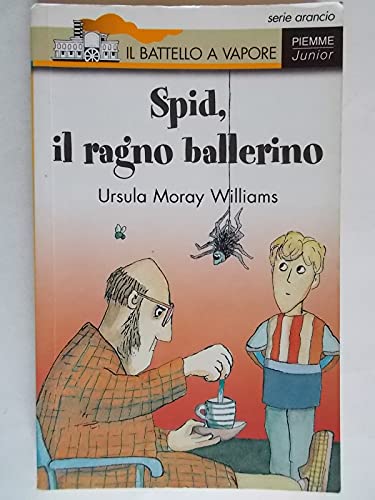 Stock image for Spid, il ragno ballerino (Il battello a vapore. Serie arancio) for sale by medimops