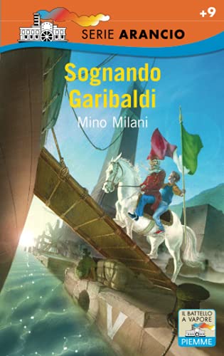 Sognando Garibaldi (9788838436918) by Milani, Mino