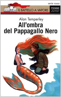 Beispielbild fr All'ombra del Pappagallo Nero (Il battello a vapore. Serie rossa) zum Verkauf von medimops
