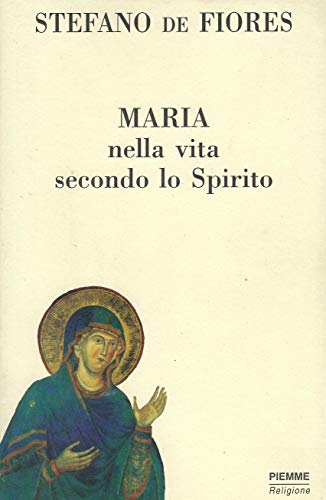 Imagen de archivo de Maria nella vita secondo lo Spirito a la venta por Libreria Parnaso