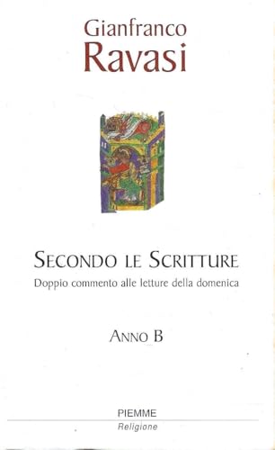 Stock image for Secondo le Scritture. Doppio commento alle letture della domenica. Anno B for sale by Librairie Th  la page