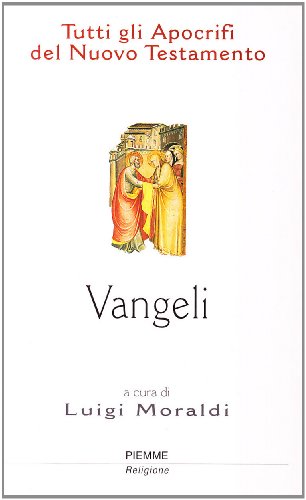 Apocrifi del Nuovo Testamento. Vangeli (Vol. 1) - Moraldi, Luigi