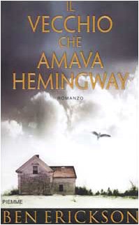 Beispielbild fr Il vecchio che amava Hemingway zum Verkauf von medimops