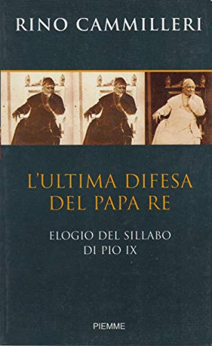 Beispielbild fr L'ultima difesa del papa re. Elogio del Sillabo di Pio IX zum Verkauf von Raritan River Books