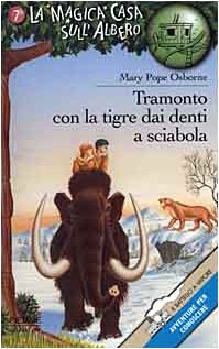 9788838452079: Tramonto con la tigre dai denti a sciabola (Il battello a vapore. La magica casa sull'albero)