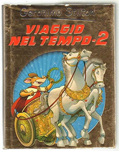 Viaggio nel tempo - 2 - Geronimo Stilton