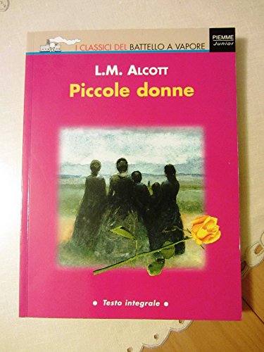 Stock image for Piccole donne (I classici del Battello a vapore) for sale by medimops