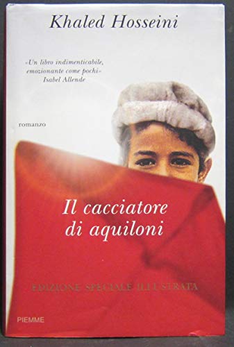 9788838462290: Il cacciatore di aquiloni. Ediz. illustrata