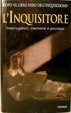 Stock image for L'inquisitore. Interrogatori, memorie e processi for sale by Ammareal