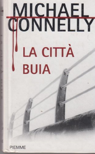 La cittÃ: buia (9788838468773) by CONNELLY Michael -