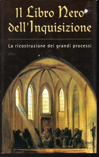 Stock image for Il libro nero dell'Inquisizione. La ricostruzione dei grandi processi. for sale by medimops