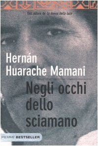 9788838471964: Negli occhi dello sciamano. Sul sentiero sacro degli inca