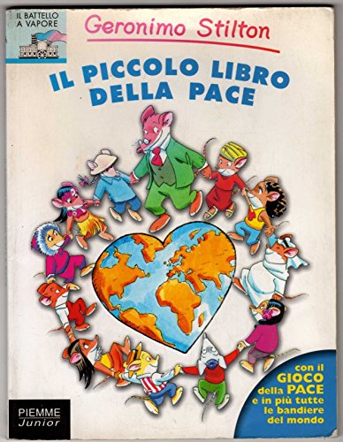 Piccolo Libro Della Pace (Il) - Stilton Geronimo