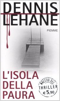 L'isola della paura (9788838477201) by Dennis Lehane