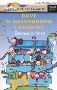 9788838477287: Dove si nascondono i bambini? Ediz. illustrata (Il battello a vapore. Serie arcobaleno)